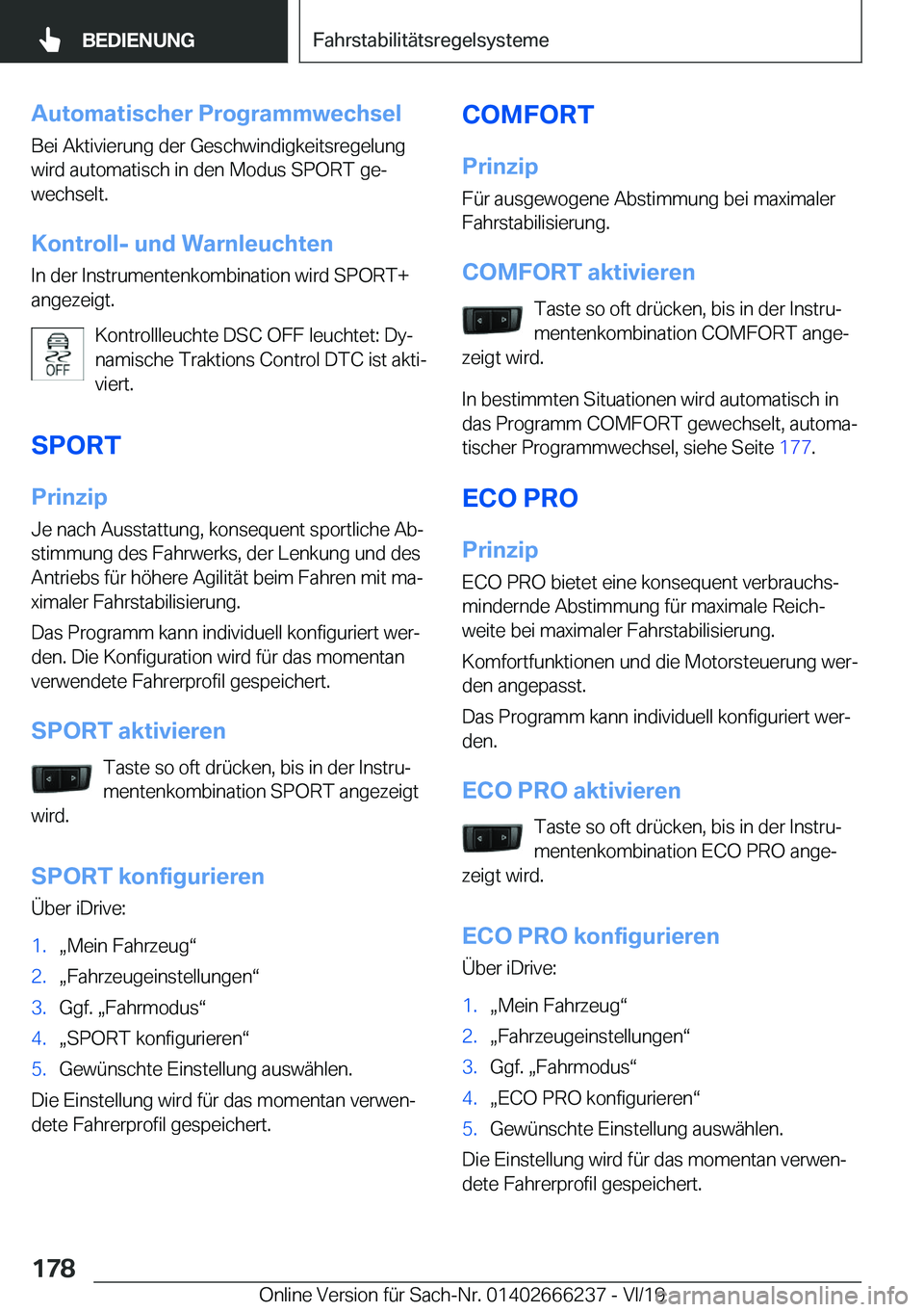 BMW 2 SERIES COUPE 2020  Betriebsanleitungen (in German) �A�u�t�o�m�a�t�i�s�c�h�e�r��P�r�o�g�r�a�m�m�w�e�c�h�s�e�l
�B�e�i��A�k�t�i�v�i�e�r�u�n�g��d�e�r��G�e�s�c�h�w�i�n�d�i�g�k�e�i�t�s�r�e�g�e�l�u�n�g
�w�i�r�d��a�u�t�o�m�a�t�i�s�c�h��i�n��d�e�n��M�o