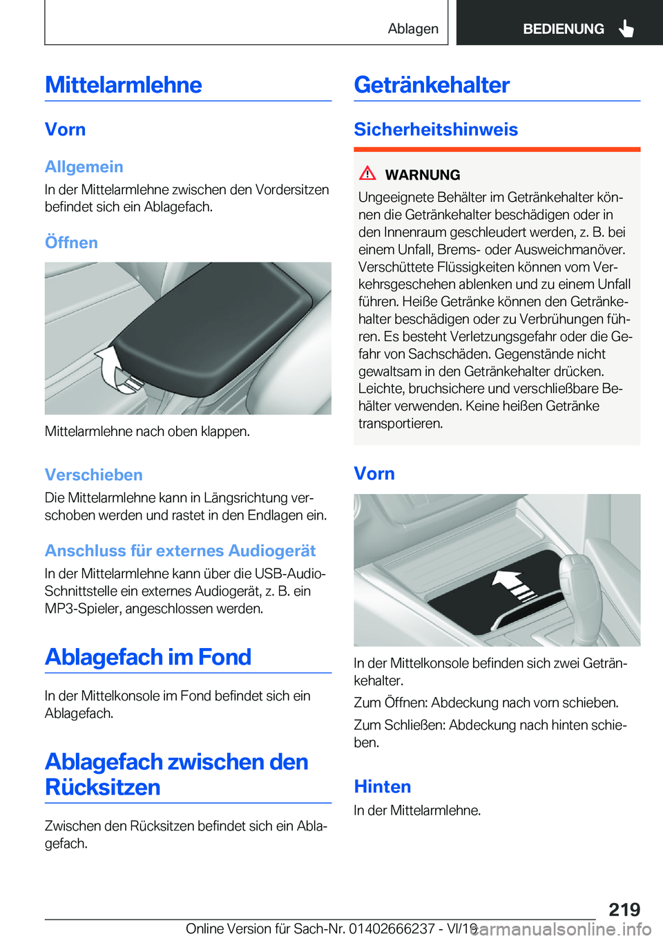 BMW 2 SERIES COUPE 2020  Betriebsanleitungen (in German) �M�i�t�t�e�l�a�r�m�l�e�h�n�e
�V�o�r�n�A�l�l�g�e�m�e�i�n�I�n��d�e�r��M�i�t�t�e�l�a�r�m�l�e�h�n�e��z�w�i�s�c�h�e�n��d�e�n��V�o�r�d�e�r�s�i�t�z�e�n
�b�e�f�i�n�d�e�t��s�i�c�h��e�i�n��A�b�l�a�g�e�f