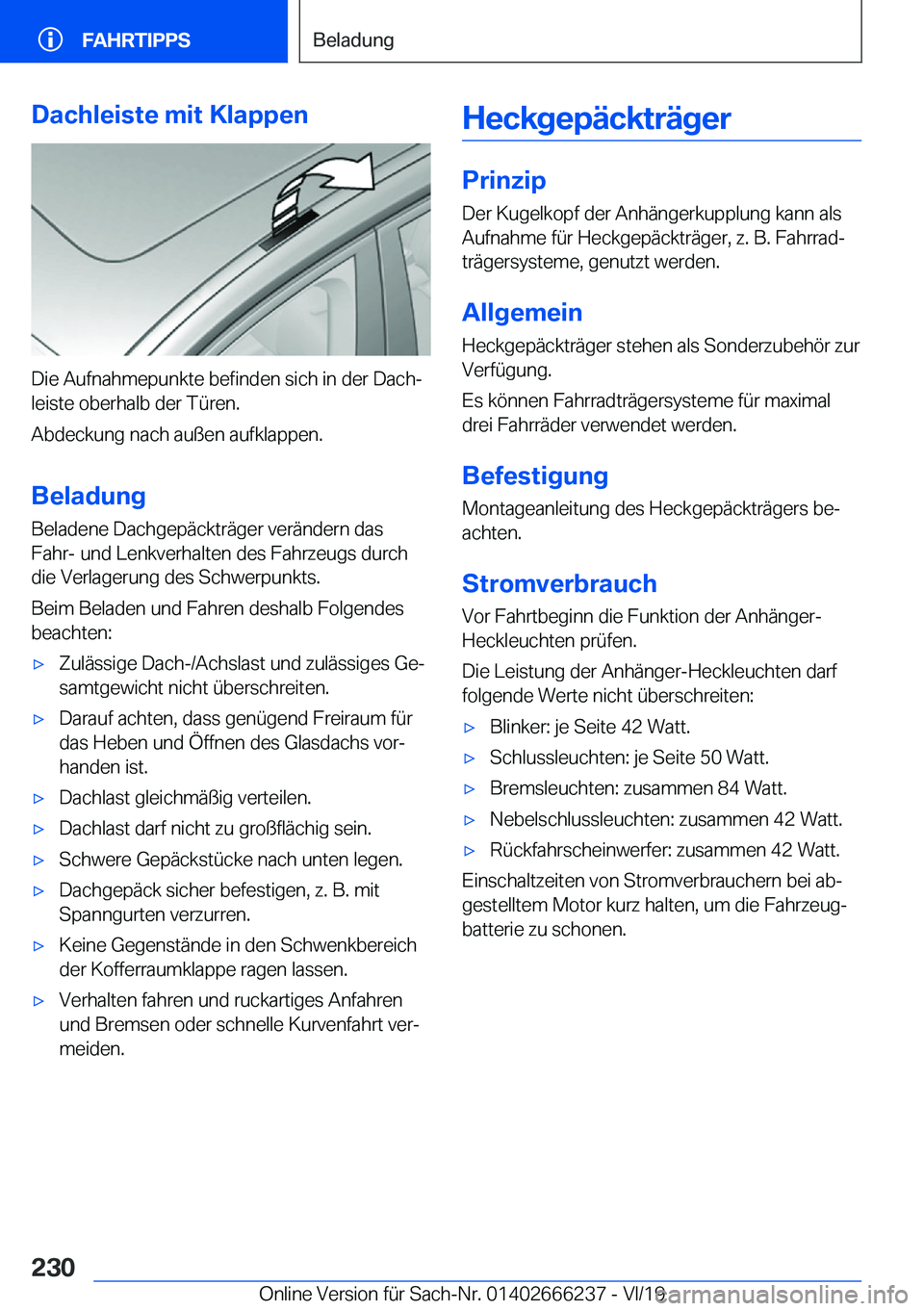 BMW 2 SERIES COUPE 2020  Betriebsanleitungen (in German) �D�a�c�h�l�e�i�s�t�e��m�i�t��K�l�a�p�p�e�n
�D�i�e��A�u�f�n�a�h�m�e�p�u�n�k�t�e��b�e�f�i�n�d�e�n��s�i�c�h��i�n��d�e�r��D�a�c�hj
�l�e�i�s�t�e��o�b�e�r�h�a�l�b��d�e�r��T�