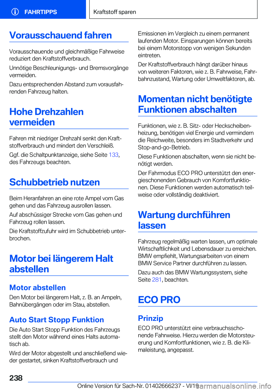 BMW 2 SERIES COUPE 2020  Betriebsanleitungen (in German) �V�o�r�a�u�s�s�c�h�a�u�e�n�d��f�a�h�r�e�n
�V�o�r�a�u�s�s�c�h�a�u�e�n�d�e��u�n�d��g�l�e�i�c�h�m�