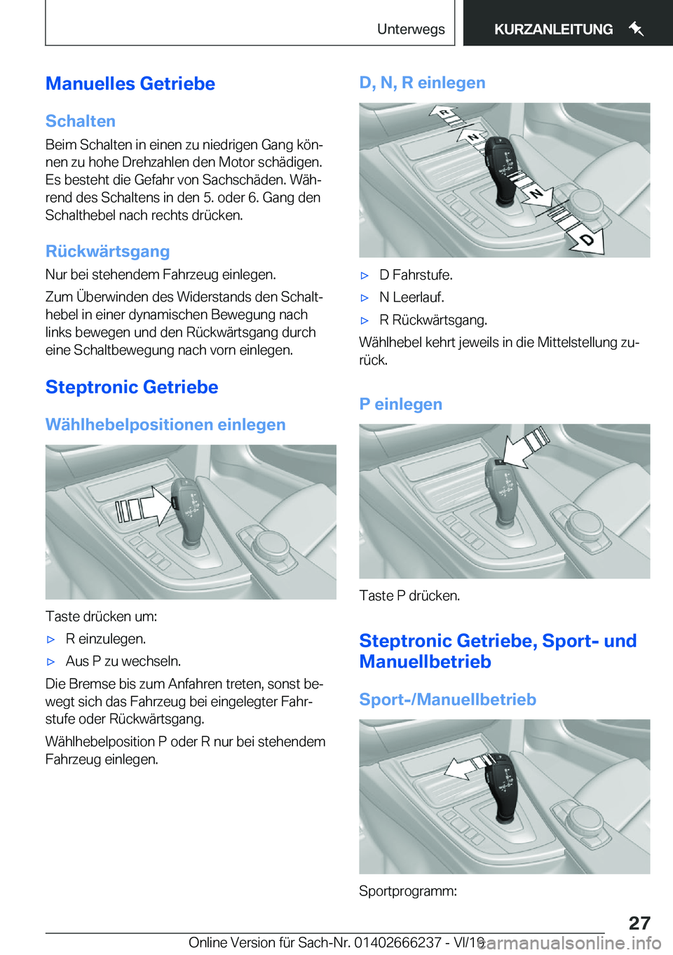 BMW 2 SERIES COUPE 2020  Betriebsanleitungen (in German) �M�a�n�u�e�l�l�e�s��G�e�t�r�i�e�b�e
�S�c�h�a�l�t�e�n �B�e�i�m��S�c�h�a�l�t�e�n��i�n��e�i�n�e�n��z�u��n�i�e�d�r�i�g�e�n��G�a�n�g��k�