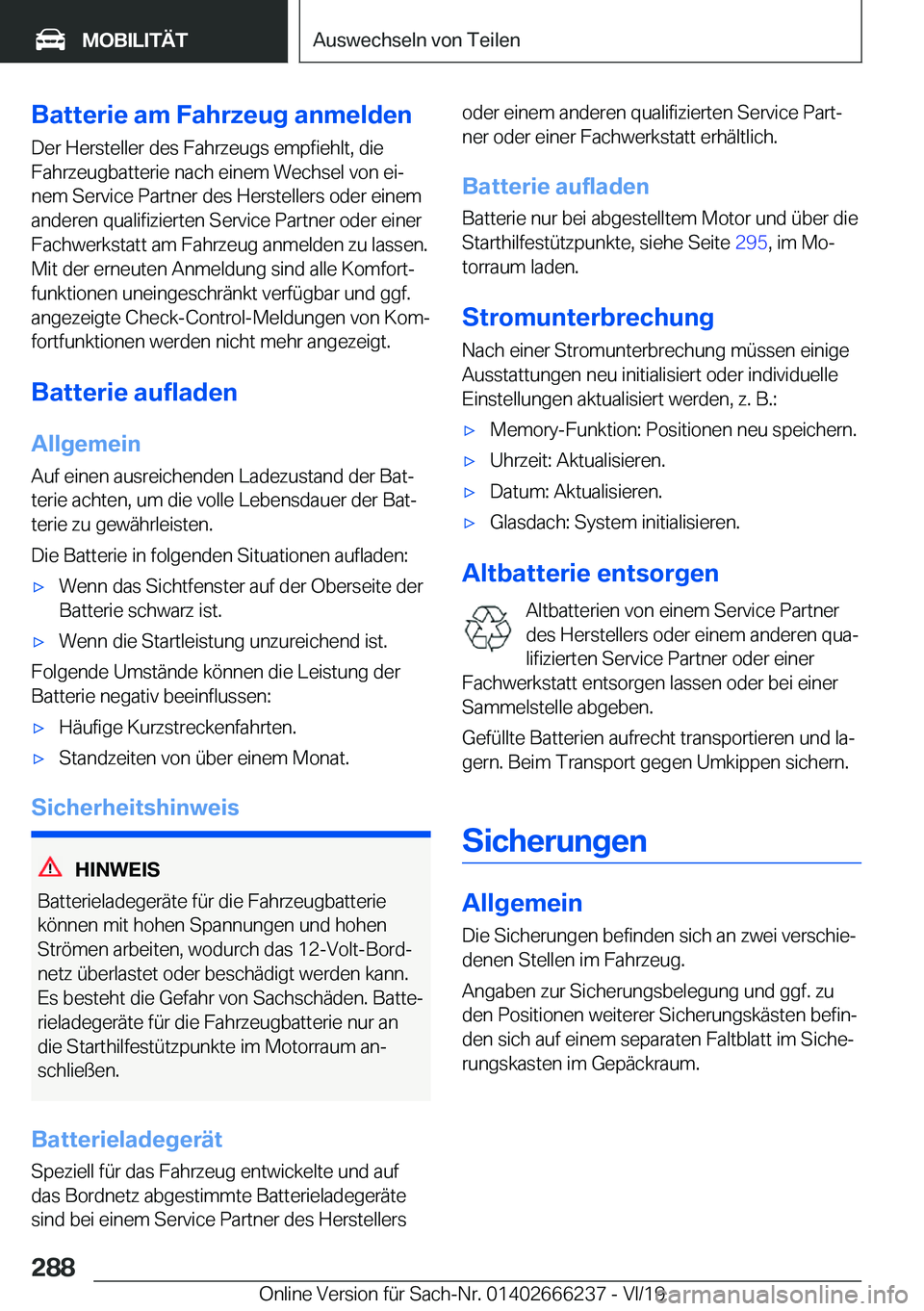 BMW 2 SERIES COUPE 2020  Betriebsanleitungen (in German) �B�a�t�t�e�r�i�e��a�m��F�a�h�r�z�e�u�g��a�n�m�e�l�d�e�n�D�e�r��H�e�r�s�t�e�l�l�e�r��d�e�s��F�a�h�r�z�e�u�g�s��e�m�p�f�i�e�h�l�t�,��d�i�e�F�a�h�r�z�e�u�g�b�a�t�t�e�r�i�e��n�a�c�h��e�i�n�e�m�