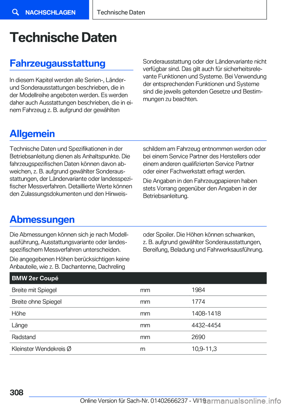 BMW 2 SERIES COUPE 2020  Betriebsanleitungen (in German) �T�e�c�h�n�i�s�c�h�e��D�a�t�e�n�F�a�h�r�z�e�u�g�a�u�s�s�t�a�t�t�u�n�g
�I�n��d�i�e�s�e�m��K�a�p�i�t�e�l��w�e�r�d�e�n��a�l�l�e��S�e�r�i�e�n�-�,��L�