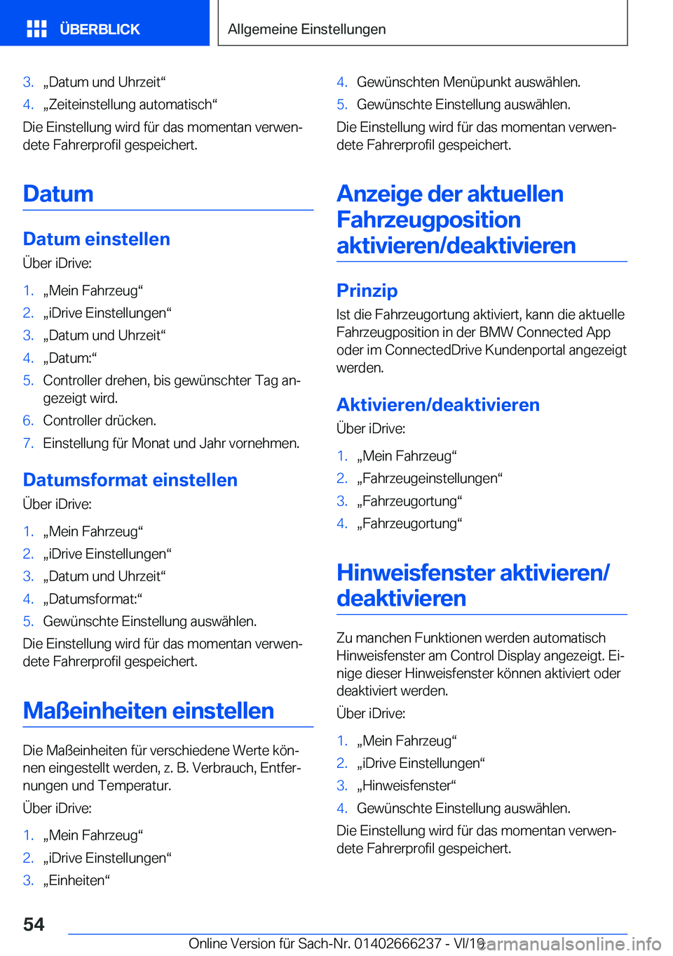 BMW 2 SERIES COUPE 2020  Betriebsanleitungen (in German) �3�.x�D�a�t�u�m��u�n�d��U�h�r�z�e�i�tv�4�.x�Z�e�i�t�e�i�n�s�t�e�l�l�u�n�g��a�u�t�o�m�a�t�i�s�c�hv
�D�i�e��E�i�n�s�t�e�l�l�u�n�g��w�i�r�d��f�