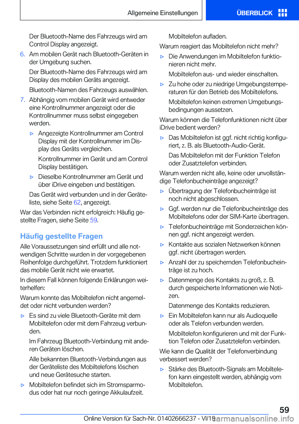 BMW 2 SERIES COUPE 2020  Betriebsanleitungen (in German) �D�e�r��B�l�u�e�t�o�o�t�h�-�N�a�m�e��d�e�s��F�a�h�r�z�e�u�g�s��w�i�r�d��a�m
�C�o�n�t�r�o�l��D�i�s�p�l�a�y��a�n�g�e�z�e�i�g�t�.�6�.�A�m��m�o�b�i�l�e�n��G�e�r�