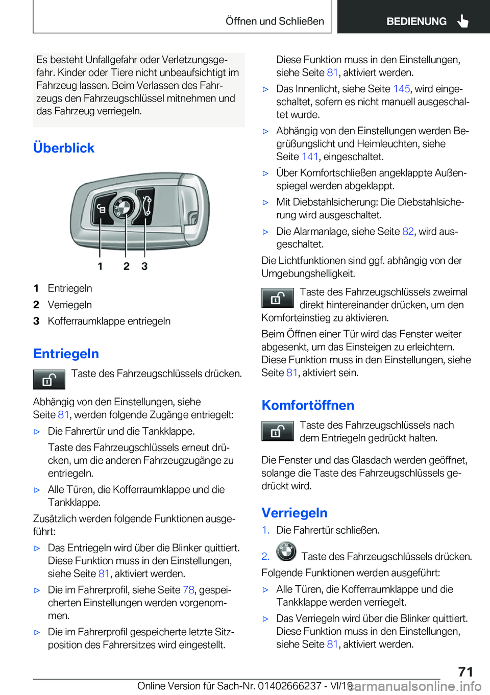 BMW 2 SERIES COUPE 2020  Betriebsanleitungen (in German) �E�s��b�e�s�t�e�h�t��U�n�f�a�l�l�g�e�f�a�h�r��o�d�e�r��V�e�r�l�e�t�z�u�n�g�s�g�ej
�f�a�h�r�.��K�i�n�d�e�r��o�d�e�r��T�i�e�r�e��n�i�c�h�t��u�n�b�e�a�u�f�s�i�c�h�t�i�g�t��i�m �F�a�h�r�z�e�u�g