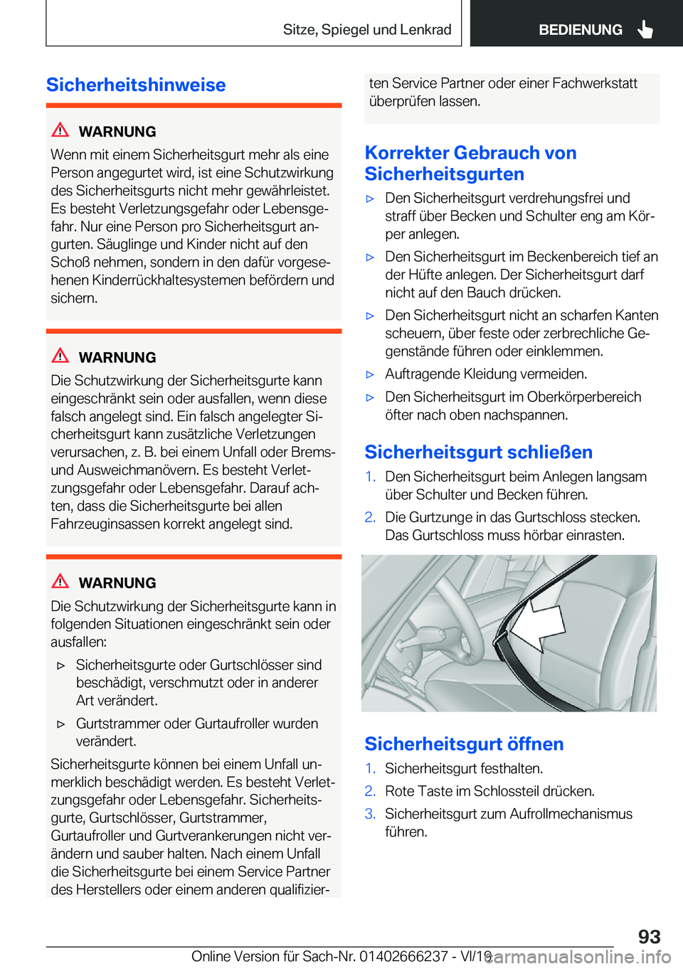 BMW 2 SERIES COUPE 2020  Betriebsanleitungen (in German) �S�i�c�h�e�r�h�e�i�t�s�h�i�n�w�e�i�s�e
�W�A�R�N�U�N�G
�W�e�n�n��m�i�t��e�i�n�e�m��S�i�c�h�e�r�h�e�i�t�s�g�u�r�t��m�e�h�r��a�l�s��e�i�n�e �P�e�r�s�o�n��a�n�g�e�g�u�r�t�e�t��w�i�r�d�,��i�s�t��