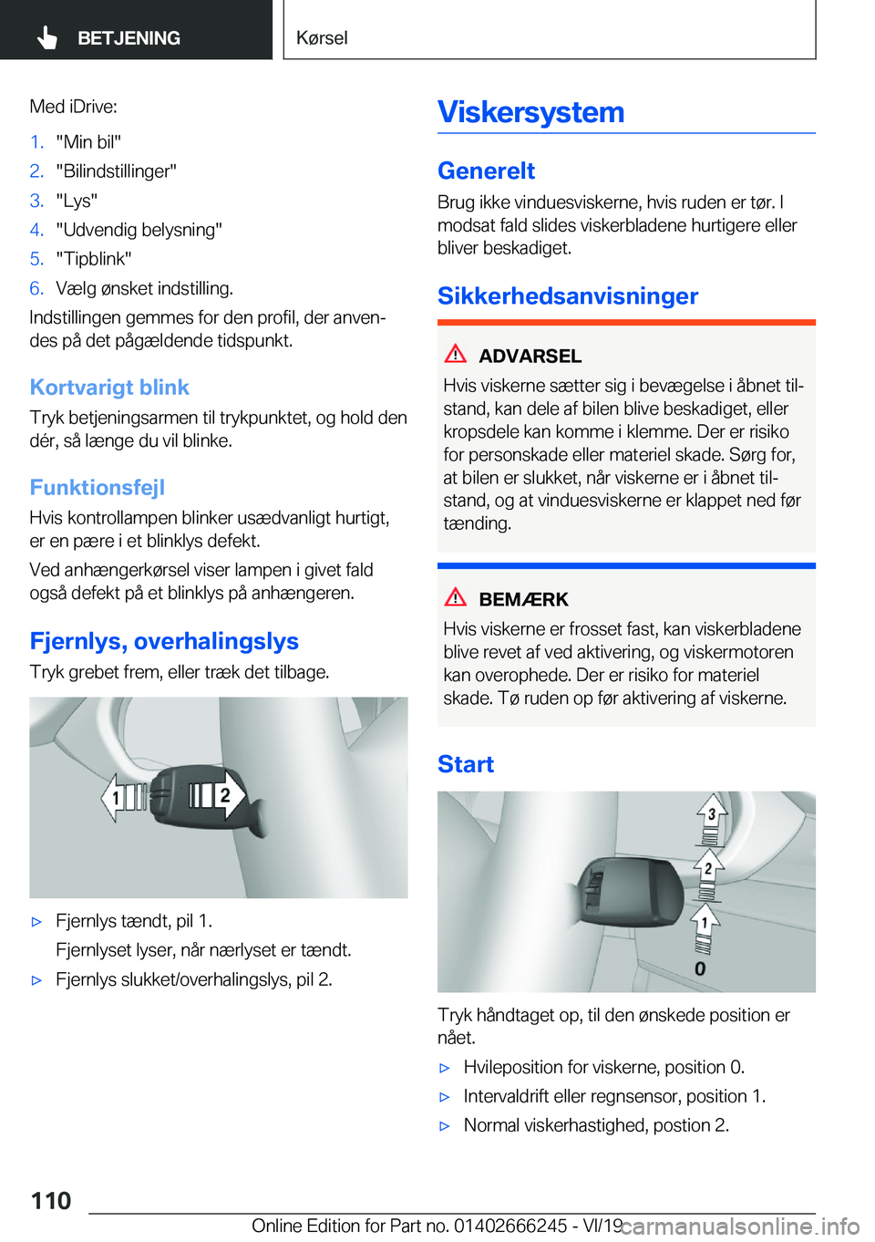 BMW 2 SERIES COUPE 2020  InstruktionsbØger (in Danish) �M�e�d��i�D�r�i�v�e�:�1�.��M�i�n��b�i�l��2�.��B�i�l�i�n�d�s�t�i�l�l�i�n�g�e�r��3�.��L�y�s��4�.��U�d�v�e�n�d�i�g��b�e�l�y�s�n�i�n�g��5�.��T�i�p�b�l�i�n�k��6�.�V�æ�l�g��