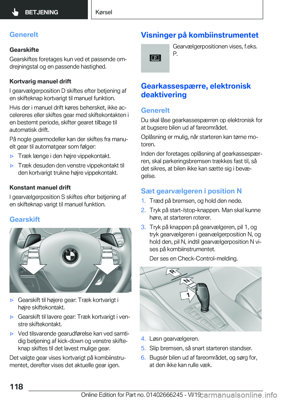 BMW 2 SERIES COUPE 2020  InstruktionsbØger (in Danish) �G�e�n�e�r�e�l�t
�G�e�a�r�s�k�i�f�t�e
�G�e�a�r�s�k�i�f�t�e�s��f�o�r�e�t�a�g�e�s��k�u�n��v�e�d��e�t��p�a�s�s�e�n�d�e��o�mj
�d�r�e�j�n�i�n�g�s�t�a�l��o�g��e�n��p�a�s�s�e�n�d�e��h�a�s�t�i�g�h�