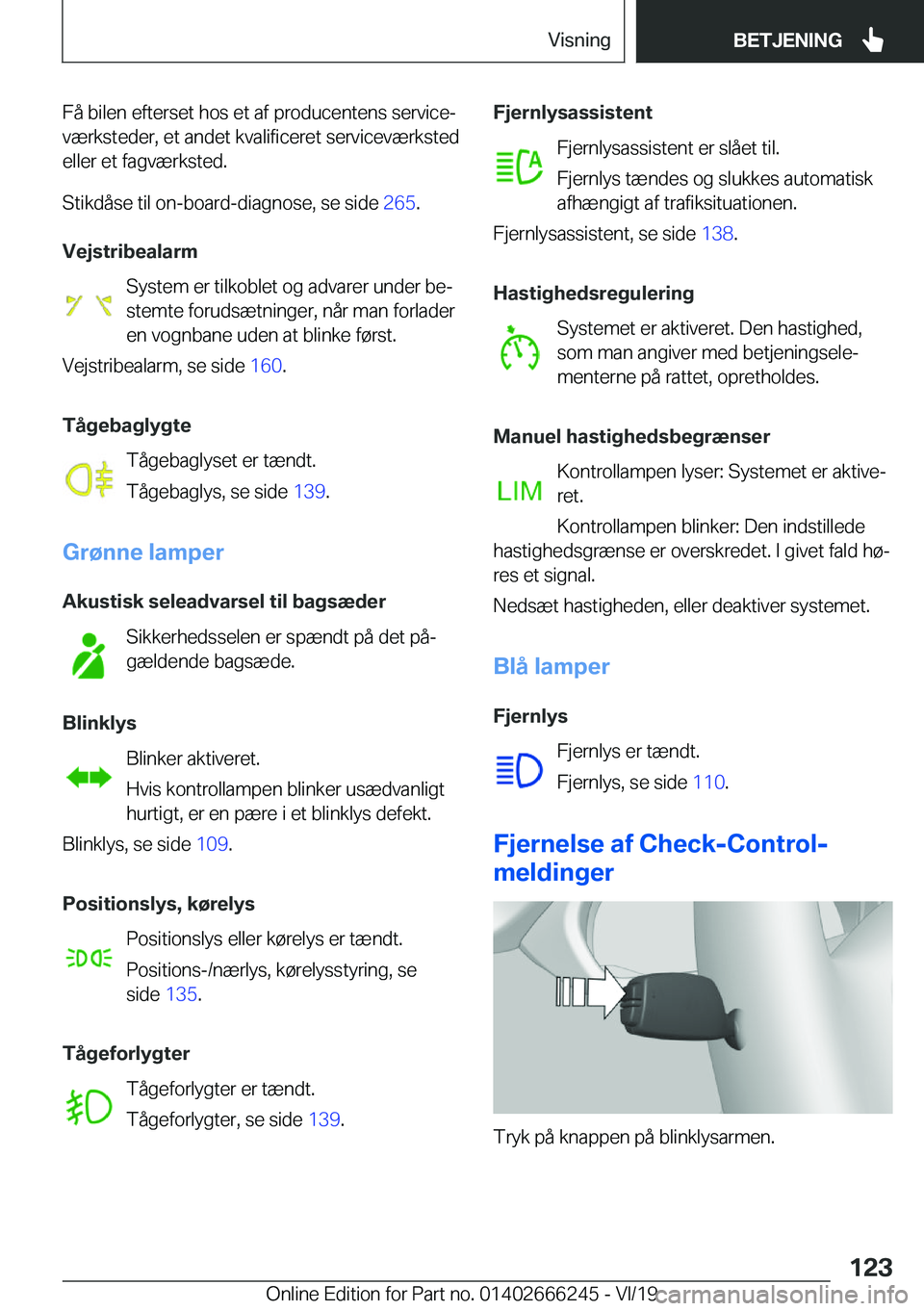 BMW 2 SERIES COUPE 2020  InstruktionsbØger (in Danish) �F�å��b�i�l�e�n��e�f�t�e�r�s�e�t��h�o�s��e�t��a�f��p�r�o�d�u�c�e�n�t�e�n�s��s�e�r�v�i�c�ej�v�æ�r�k�s�t�e�d�e�r�,��e�t��a�n�d�e�t��k�v�a�l�i�f�i�c�e�r�e�t��s�e�r�v�i�c�e�v�æ�r�k�s�t�e�d�