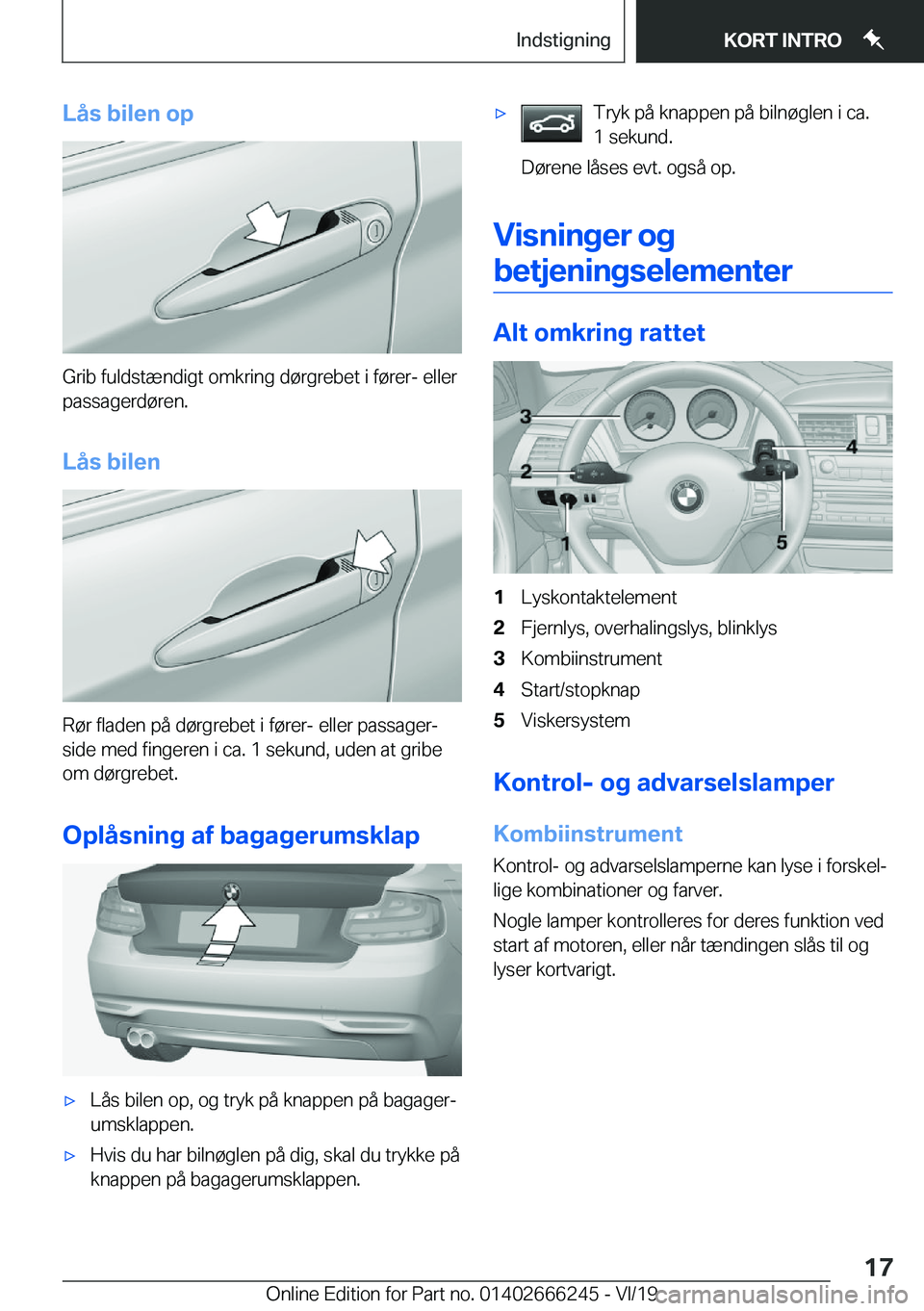 BMW 2 SERIES COUPE 2020  InstruktionsbØger (in Danish) �L�å�s��b�i�l�e�n��o�p
�G�r�i�b��f�u�l�d�s�t�æ�n�d�i�g�t��o�m�k�r�i�n�g��d�