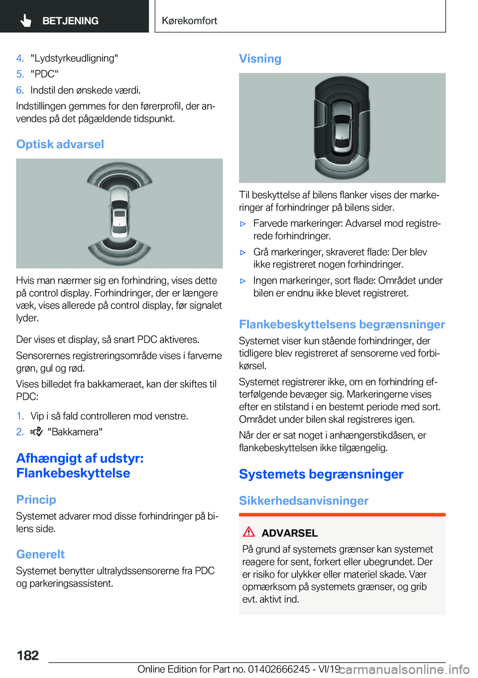 BMW 2 SERIES COUPE 2020  InstruktionsbØger (in Danish) �4�.��L�y�d�s�t�y�r�k�e�u�d�l�i�g�n�i�n�g��5�.��P�D�C��6�.�I�n�d�s�t�i�l��d�e�n��