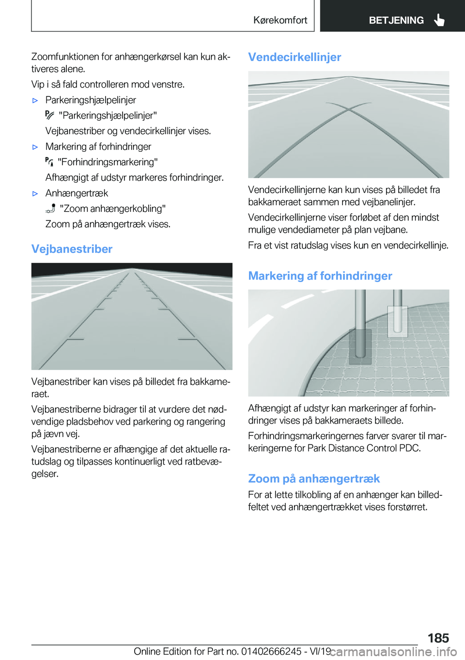 BMW 2 SERIES COUPE 2020  InstruktionsbØger (in Danish) �Z�o�o�m�f�u�n�k�t�i�o�n�e�n��f�o�r��a�n�h�æ�n�g�e�r�k�