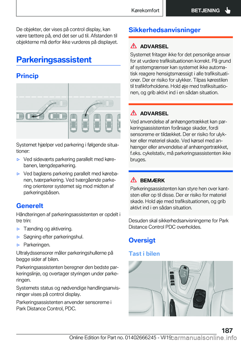 BMW 2 SERIES COUPE 2020  InstruktionsbØger (in Danish) �D�e��o�b�j�e�k�t�e�r�,��d�e�r��v�i�s�e�s��p�å��c�o�n�t�r�o�l��d�i�s�p�l�a�y�,��k�a�n
�v�æ�r�e��t�æ�t�t�e�r�e��p�å�,��e�n�d��d�e�t��s�e�r��u�d��t�i�l�.��A�f�s�t�a�n�d�e�n��t�i�l
�o