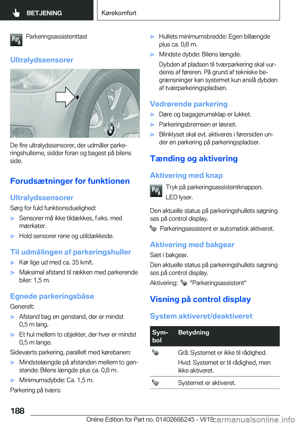 BMW 2 SERIES COUPE 2020  InstruktionsbØger (in Danish) �P�a�r�k�e�r�i�n�g�s�a�s�s�i�s�t�e�n�t�t�a�s�t
�U�l�t�r�a�l�y�d�s�s�e�n�s�o�r�e�r
�D�e��f�i�r�e��u�l�t�r�a�l�y�d�s�s�e�n�s�o�r�e�r�,��d�e�r��u�d�m�å�l�e�r��p�a�r�k�ej
�r�i�n�g�s�h�u�l�l�e�r�n�e