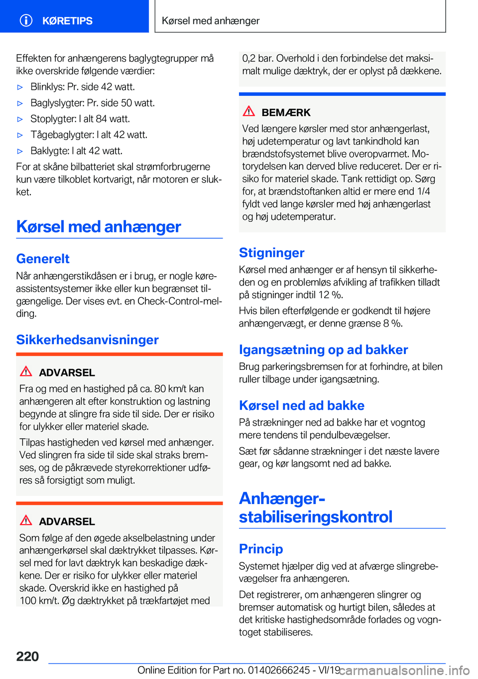 BMW 2 SERIES COUPE 2020  InstruktionsbØger (in Danish) �E�f�f�e�k�t�e�n��f�o�r��a�n�h�æ�n�g�e�r�e�n�s��b�a�g�l�y�g�t�e�g�r�u�p�p�e�r��m�å
�i�k�k�e��o�v�e�r�s�k�r�i�d�e��f�
