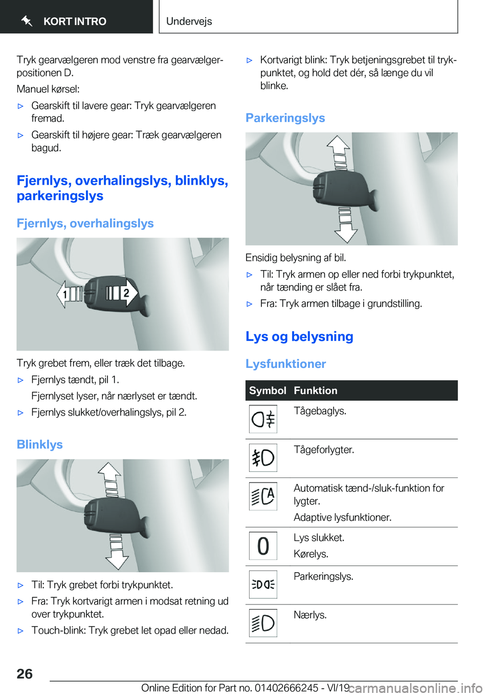 BMW 2 SERIES COUPE 2020  InstruktionsbØger (in Danish) �T�r�y�k��g�e�a�r�v�æ�l�g�e�r�e�n��m�o�d��v�e�n�s�t�r�e��f�r�a��g�e�a�r�v�æ�l�g�e�rj�p�o�s�i�t�i�o�n�e�n��D�.
�M�a�n�u�e�l��k�