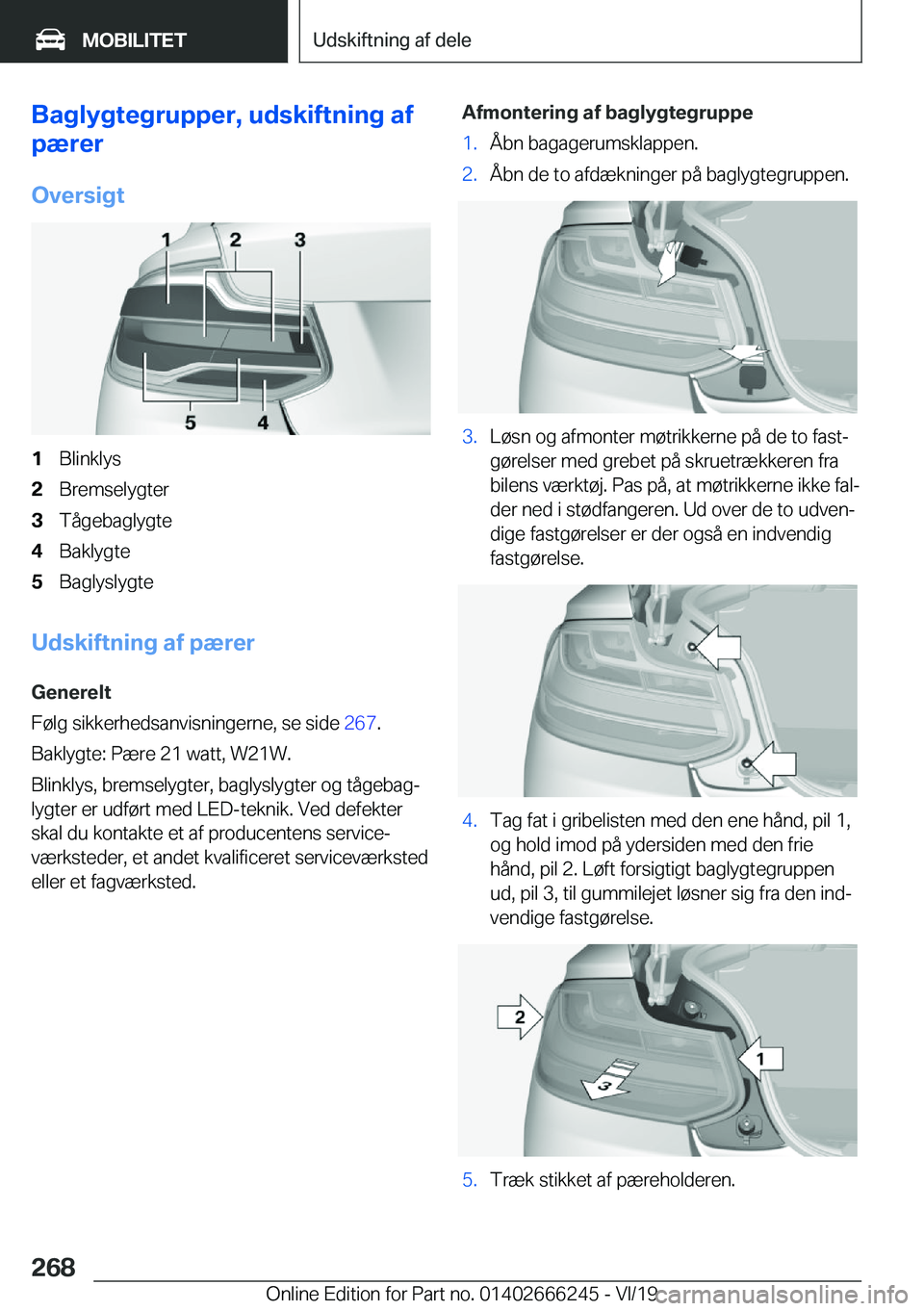 BMW 2 SERIES COUPE 2020  InstruktionsbØger (in Danish) �B�a�g�l�y�g�t�e�g�r�u�p�p�e�r�,��u�d�s�k�i�f�t�n�i�n�g��a�f
�p�æ�r�e�r
�O�v�e�r�s�i�g�t�1�B�l�i�n�k�l�y�s�2�B�r�e�m�s�e�l�y�g�t�e�r�3�T�å�g�e�b�a�g�l�y�g�t�e�4�B�a�k�l�y�g�t�e�5�B�a�g�l�y�s�l�y�g