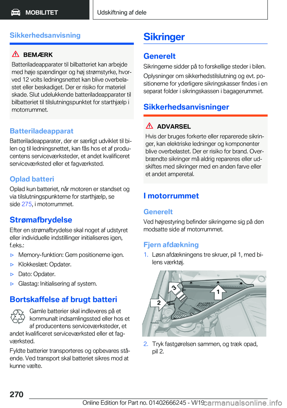 BMW 2 SERIES COUPE 2020  InstruktionsbØger (in Danish) �S�i�k�k�e�r�h�e�d�s�a�n�v�i�s�n�i�n�g
�B�E�M�Æ�R�K
�B�a�t�t�e�r�i�l�a�d�e�a�p�p�a�r�a�t�e�r��t�i�l��b�i�l�b�a�t�t�e�r�i�e�t��k�a�n��a�r�b�e�j�d�e �m�e�d��h�