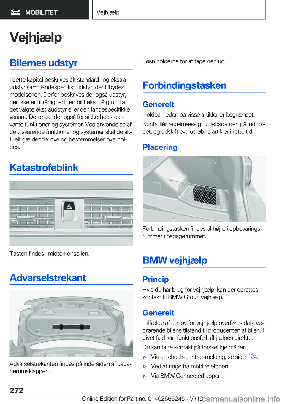 BMW 2 SERIES COUPE 2020  InstruktionsbØger (in Danish) �V�e�j�h�j�æ�l�p�B�i�l�e�r�n�e�s��u�d�s�t�y�r
�I��d�e�t�t�e��k�a�p�i�t�e�l��b�e�s�k�r�i�v�e�s��a�l�t��s�t�a�n�d�a�r�d�-��o�g��e�k�s�t�r�aj
�u�d�s�t�y�r��s�a�m�t��l�a�n�d�e�s�p�e�c�i�f�i�k�