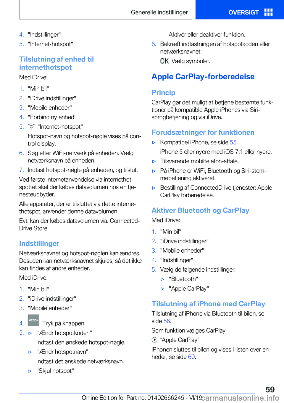 BMW 2 SERIES COUPE 2020  InstruktionsbØger (in Danish) �4�.��I�n�d�s�t�i�l�l�i�n�g�e�r��5�.��I�n�t�e�r�n�e�t�-�h�o�t�s�p�o�t�
�T�i�l�s�l�u�t�n�i�n�g��a�f��e�n�h�e�d��t�i�l
�i�n�t�e�r�n�e�t�h�o�t�s�p�o�t
�M�e�d��i�D�r�i�v�e�:
�1�.��M�i�n��b�i�l�