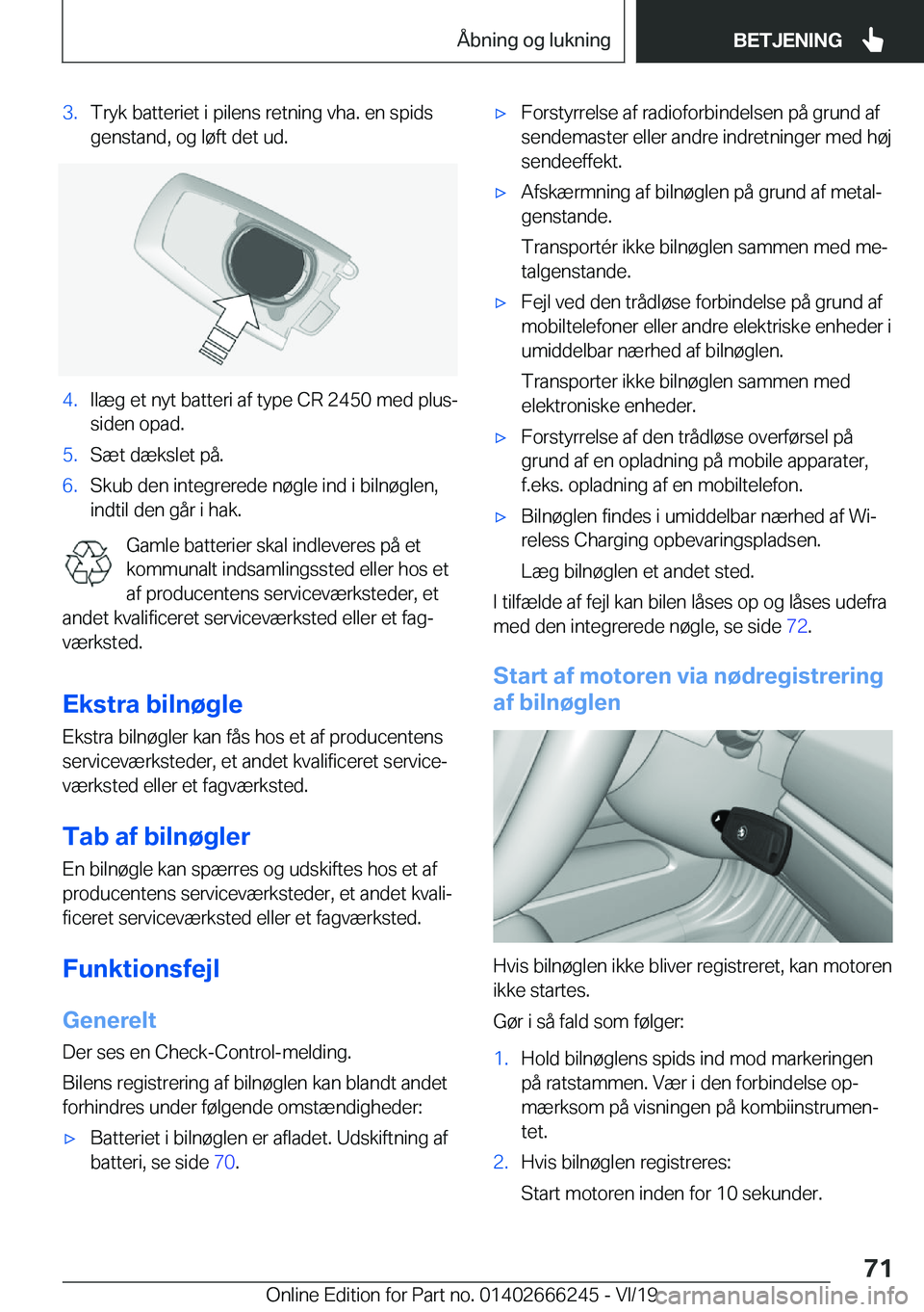 BMW 2 SERIES COUPE 2020  InstruktionsbØger (in Danish) �3�.�T�r�y�k��b�a�t�t�e�r�i�e�t��i��p�i�l�e�n�s��r�e�t�n�i�n�g��v�h�a�.��e�n��s�p�i�d�s
�g�e�n�s�t�a�n�d�,��o�g��l�