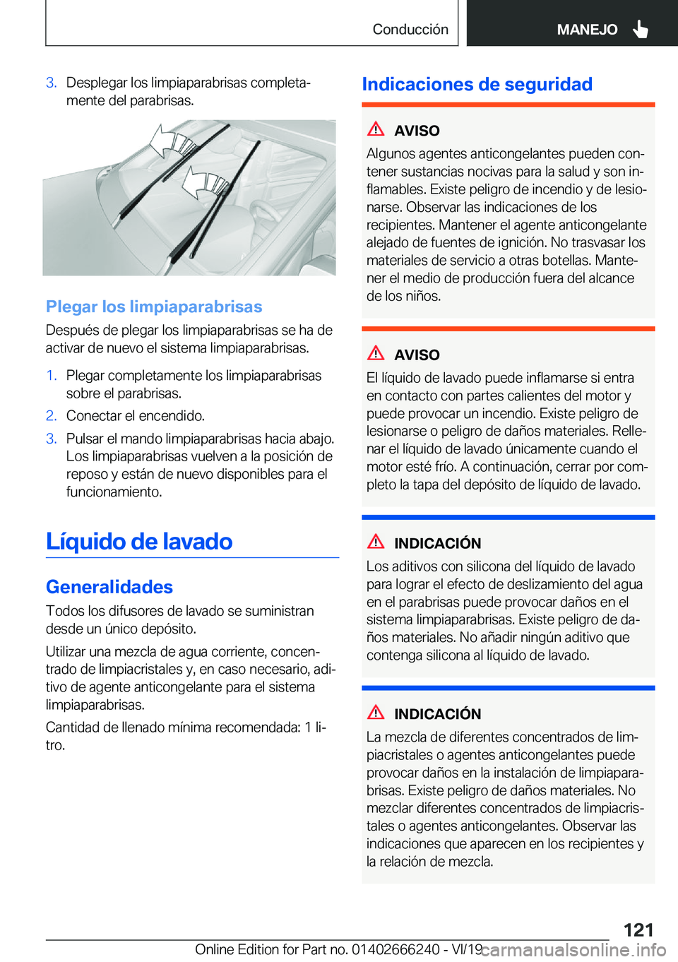 BMW 2 SERIES COUPE 2020  Manuales de Empleo (in Spanish) �3�.�D�e�s�p�l�e�g�a�r��l�o�s��l�i�m�p�i�a�p�a�r�a�b�r�i�s�a�s��c�o�m�p�l�e�t�aª�m�e�n�t�e��d�e�l��p�a�r�a�b�r�i�s�a�s�.
�P�l�e�g�a�r��l�o�s��l�i�m�p�i�a�p�a�r�a�b�r�i�s�a�s
�D�e�s�p�u�