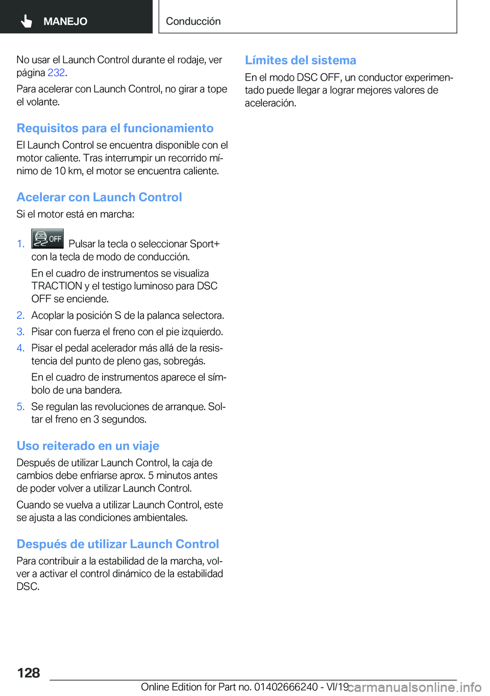 BMW 2 SERIES COUPE 2020  Manuales de Empleo (in Spanish) �N�o��u�s�a�r��e�l��L�a�u�n�c�h��C�o�n�t�r�o�l��d�u�r�a�n�t�e��e�l��r�o�d�a�j�e�,��v�e�r
�p�