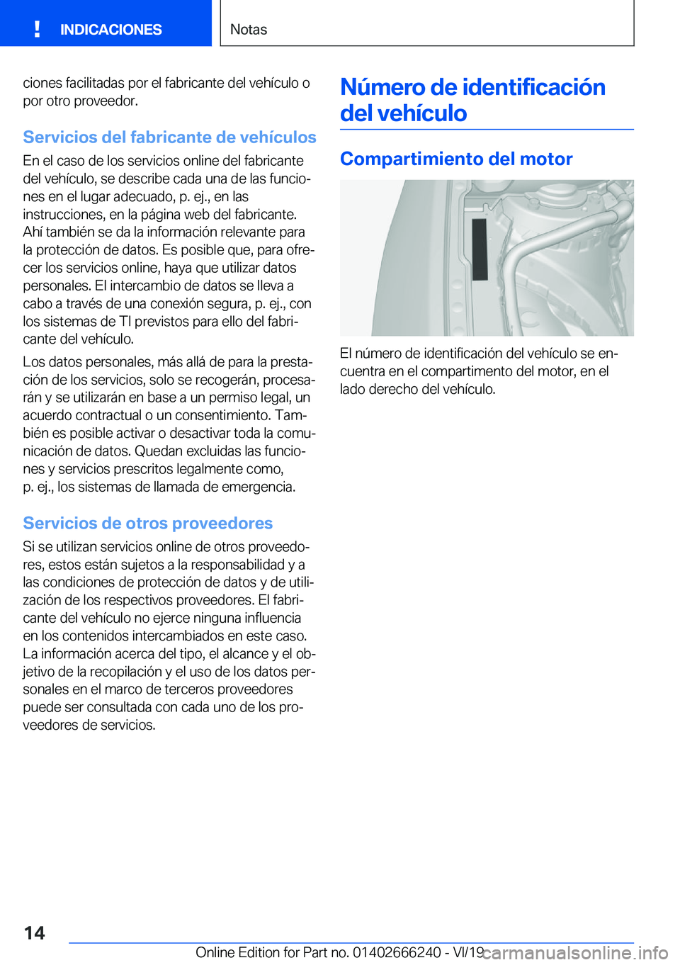 BMW 2 SERIES COUPE 2020  Manuales de Empleo (in Spanish) �c�i�o�n�e�s��f�a�c�i�l�i�t�a�d�a�s��p�o�r��e�l��f�a�b�r�i�c�a�n�t�e��d�e�l��v�e�h�