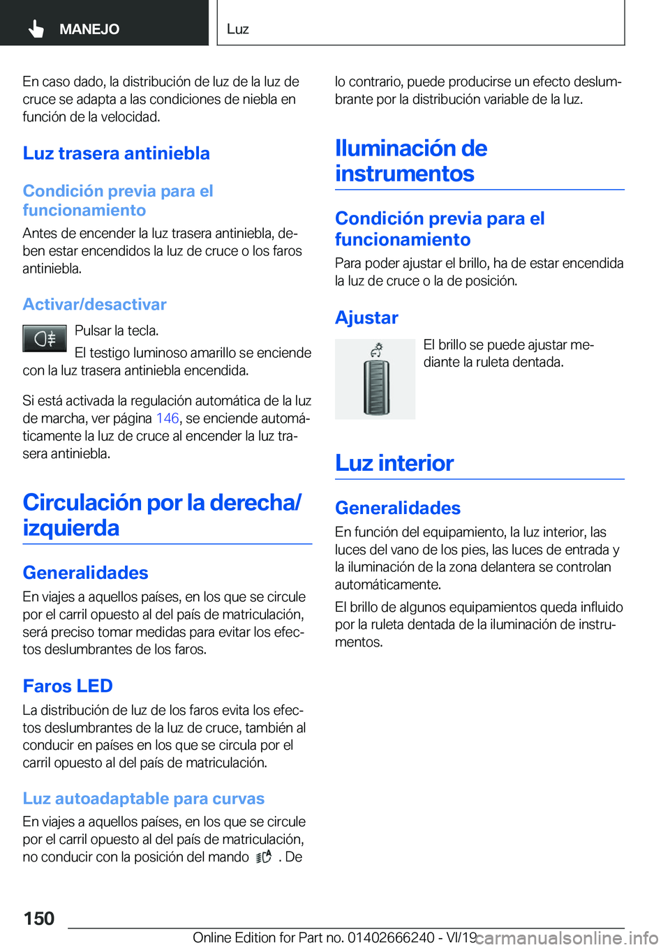 BMW 2 SERIES COUPE 2020  Manuales de Empleo (in Spanish) �E�n��c�a�s�o��d�a�d�o�,��l�a��d�i�s�t�r�i�b�u�c�i�
