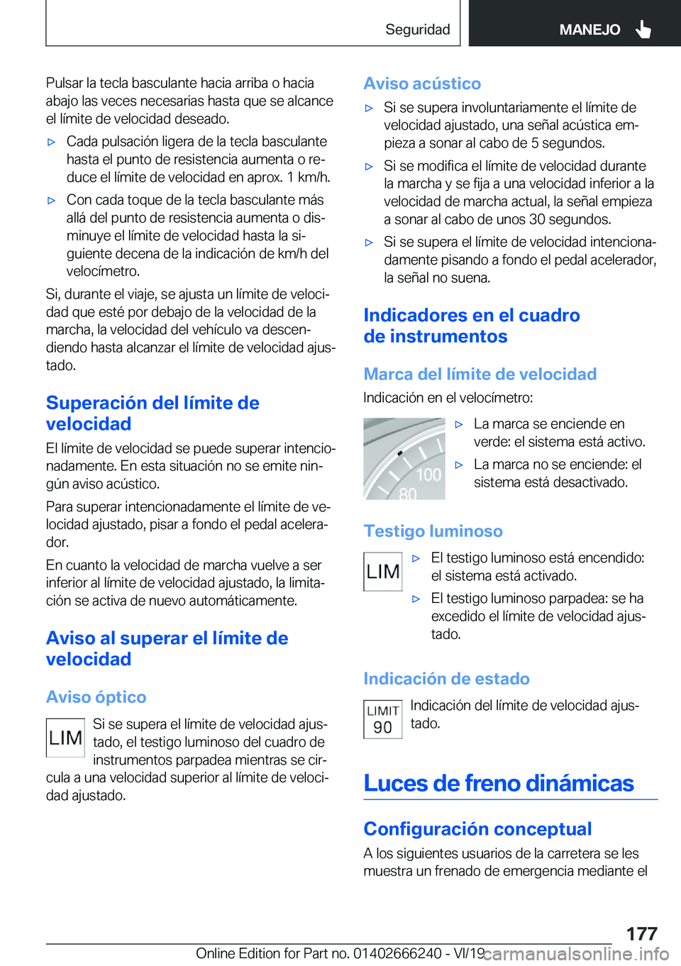 BMW 2 SERIES COUPE 2020  Manuales de Empleo (in Spanish) �P�u�l�s�a�r��l�a��t�e�c�l�a��b�a�s�c�u�l�a�n�t�e��h�a�c�i�a��a�r�r�i�b�a��o��h�a�c�i�a�a�b�a�j�o��l�a�s��v�e�c�e�s��n�e�c�e�s�a�r�i�a�s��h�a�s�t�a��q�u�e��s�e��a�l�c�a�n�c�e
�e�l��l�