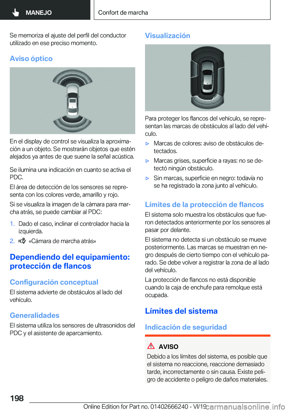 BMW 2 SERIES COUPE 2020  Manuales de Empleo (in Spanish) �S�e��m�e�m�o�r�i�z�a��e�l��a�j�u�s�t�e��d�e�l��p�e�r�f�i�l��d�e�l��c�o�n�d�u�c�t�o�r
�u�t�i�l�i�z�a�d�o��e�n��e�s�e��p�r�e�c�i�s�o��m�o�m�e�n�t�o�.
�A�v�i�s�o��