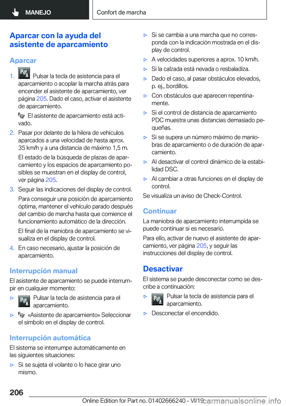 BMW 2 SERIES COUPE 2020  Manuales de Empleo (in Spanish) �A�p�a�r�c�a�r��c�o�n��l�a��a�y�u�d�a��d�e�l
�a�s�i�s�t�e�n�t�e��d�e��a�p�a�r�c�a�m�i�e�n�t�o
�A�p�a�r�c�a�r�1�.���P�u�l�s�a�r��l�a��t�e�c�l�a��d�e��a�s�i�s�t�e�n�c�i�a��p�a�r�a��e�l
�a�