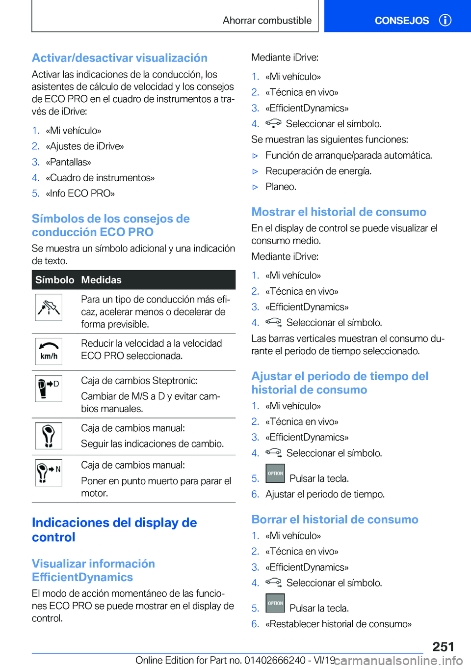 BMW 2 SERIES COUPE 2020  Manuales de Empleo (in Spanish) �A�c�t�i�v�a�r�/�d�e�s�a�c�t�i�v�a�r��v�i�s�u�a�l�i�z�a�c�i�