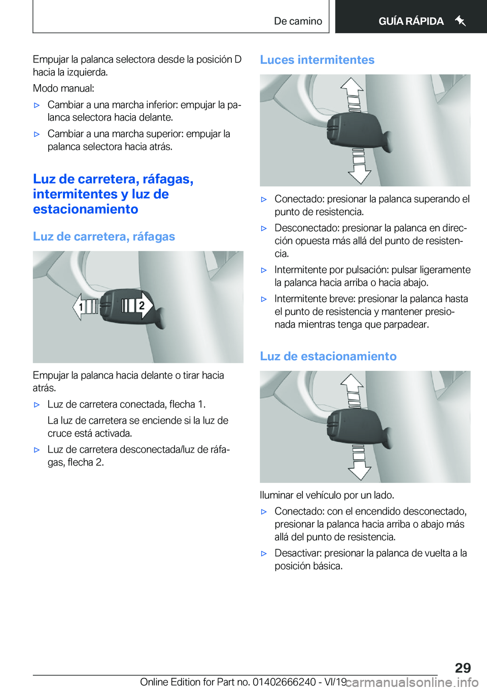 BMW 2 SERIES COUPE 2020  Manuales de Empleo (in Spanish) �E�m�p�u�j�a�r��l�a��p�a�l�a�n�c�a��s�e�l�e�c�t�o�r�a��d�e�s�d�e��l�a��p�o�s�i�c�i�