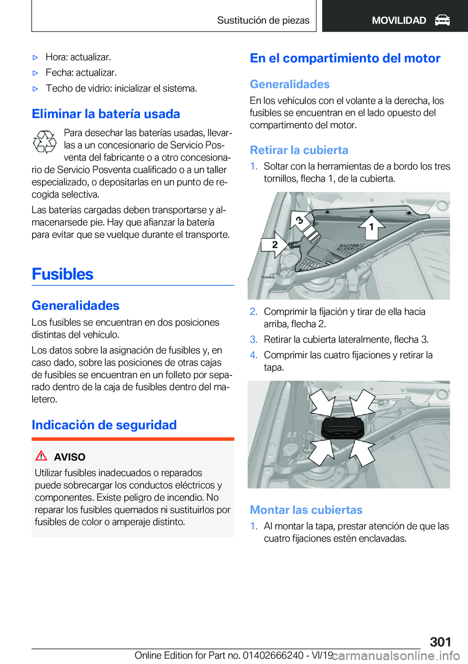 BMW 2 SERIES COUPE 2020  Manuales de Empleo (in Spanish) x�H�o�r�a�:��a�c�t�u�a�l�i�z�a�r�.x�F�e�c�h�a�:��a�c�t�u�a�l�i�z�a�r�.x�T�e�c�h�o��d�e��v�i�d�r�i�o�:��i�n�i�c�i�a�l�i�z�a�r��e�l��s�i�s�t�e�m�a�.
�E�l�i�m�i�n�a�r��l�a��b�a�t�e�r�