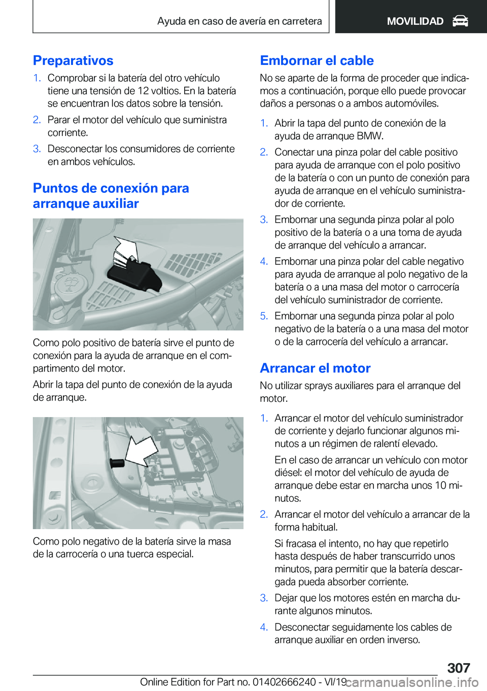 BMW 2 SERIES COUPE 2020  Manuales de Empleo (in Spanish) �P�r�e�p�a�r�a�t�i�v�o�s�1�.�C�o�m�p�r�o�b�a�r��s�i��l�a��b�a�t�e�r�
