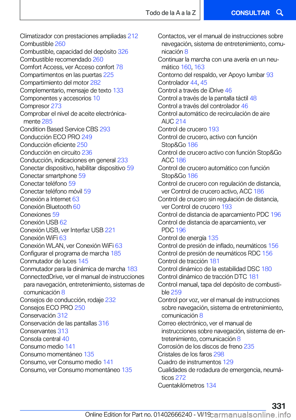BMW 2 SERIES COUPE 2020  Manuales de Empleo (in Spanish) �C�l�i�m�a�t�i�z�a�d�o�r��c�o�n��p�r�e�s�t�a�c�i�o�n�e�s��a�m�p�l�i�a�d�a�s��2�1�2�
�C�o�m�b�u�s�t�i�b�l�e� �2�6�0�
�C�o�m�b�u�s�t�i�b�l�e�,��c�a�p�a�c�i�d�a�d��d�e�l��d�e�p�