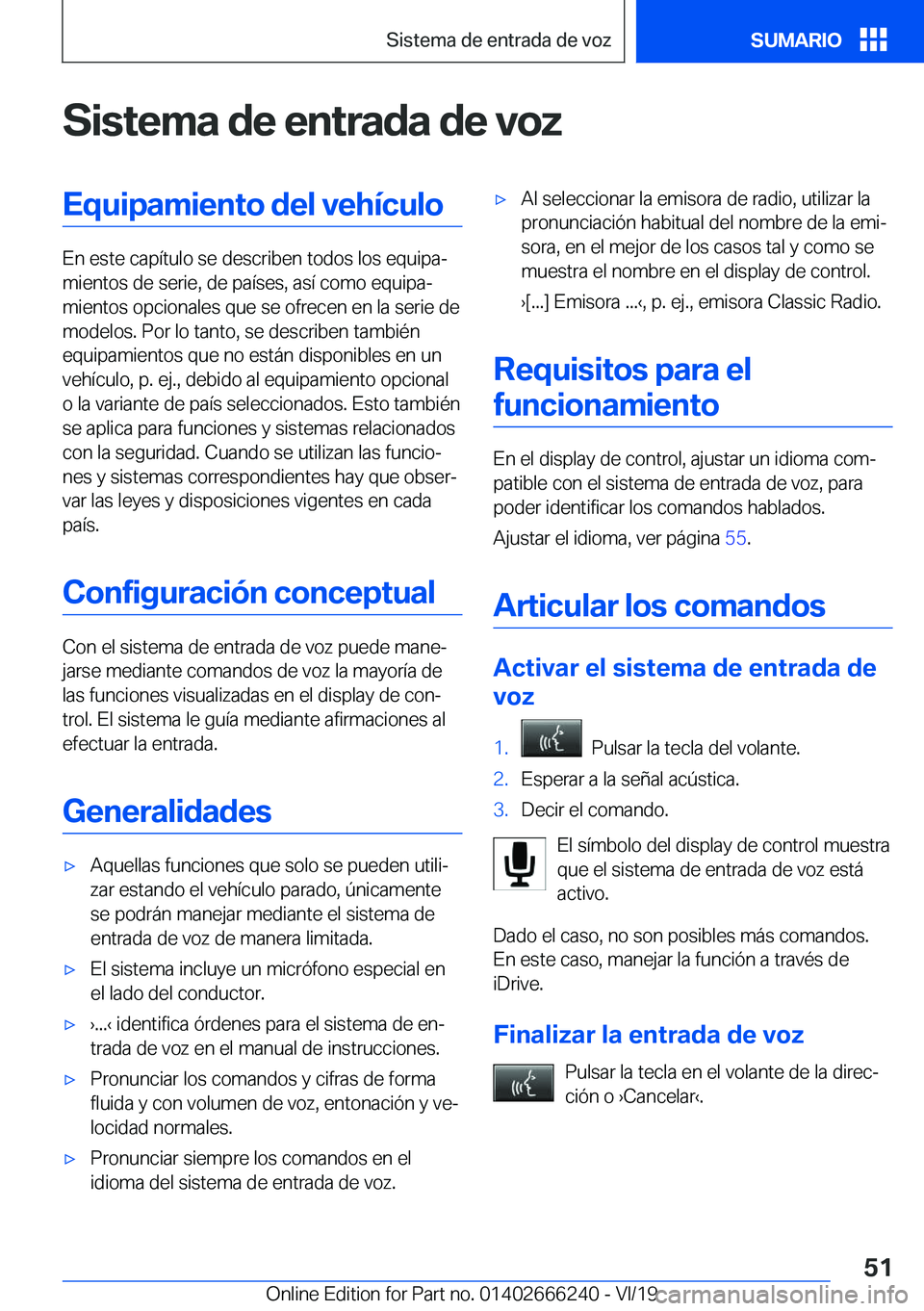 BMW 2 SERIES COUPE 2020  Manuales de Empleo (in Spanish) �S�i�s�t�e�m�a��d�e��e�n�t�r�a�d�a��d�e��v�o�z�E�q�u�i�p�a�m�i�e�n�t�o��d�e�l��v�e�h�