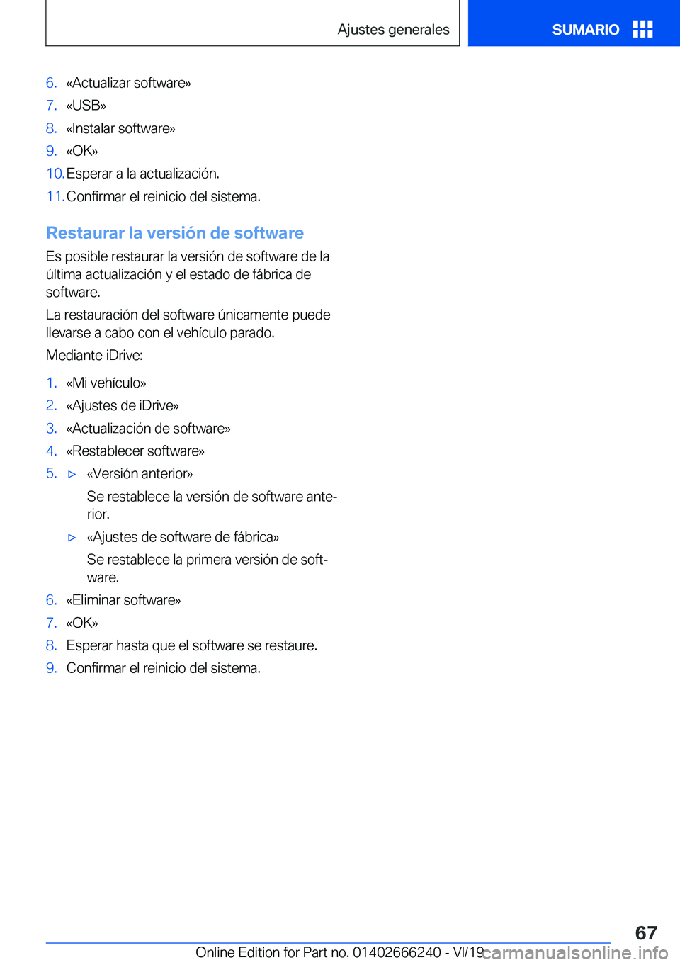 BMW 2 SERIES COUPE 2020  Manuales de Empleo (in Spanish) �6�.�«�A�c�t�u�a�l�i�z�a�r��s�o�f�t�w�a�r�e�{�7�.�«�U�S�B�{�8�.�«�I�n�s�t�a�l�a�r��s�o�f�t�w�a�r�e�{�9�.�«�O�K�{�1�0�.�E�s�p�e�r�a�r��a��l�a��a�c�t�u�a�l�i�z�a�c�i�