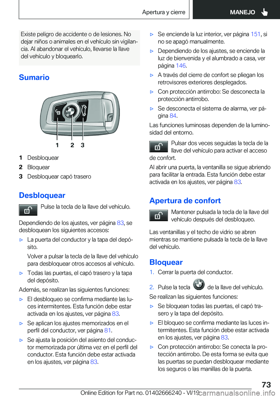 BMW 2 SERIES COUPE 2020  Manuales de Empleo (in Spanish) �E�x�i�s�t�e��p�e�l�i�g�r�o��d�e��a�c�c�i�d�e�n�t�e��o��d�e��l�e�s�i�o�n�e�s�.��N�o
�d�e�j�a�r��n�i�
