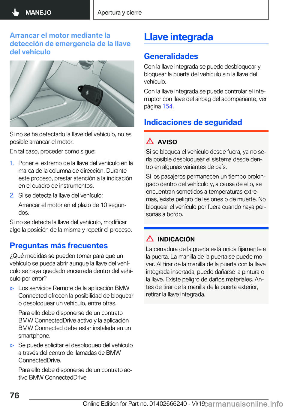BMW 2 SERIES COUPE 2020  Manuales de Empleo (in Spanish) �A�r�r�a�n�c�a�r��e�l��m�o�t�o�r��m�e�d�i�a�n�t�e��l�a
�d�e�t�e�c�c�i�