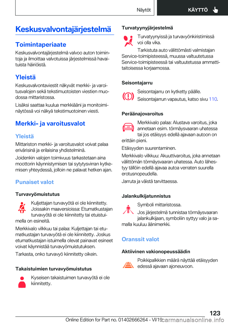BMW 2 SERIES COUPE 2020  Omistajan Käsikirjat (in Finnish) �K�e�s�k�u�s�v�a�l�v�o�n�t�a�j�