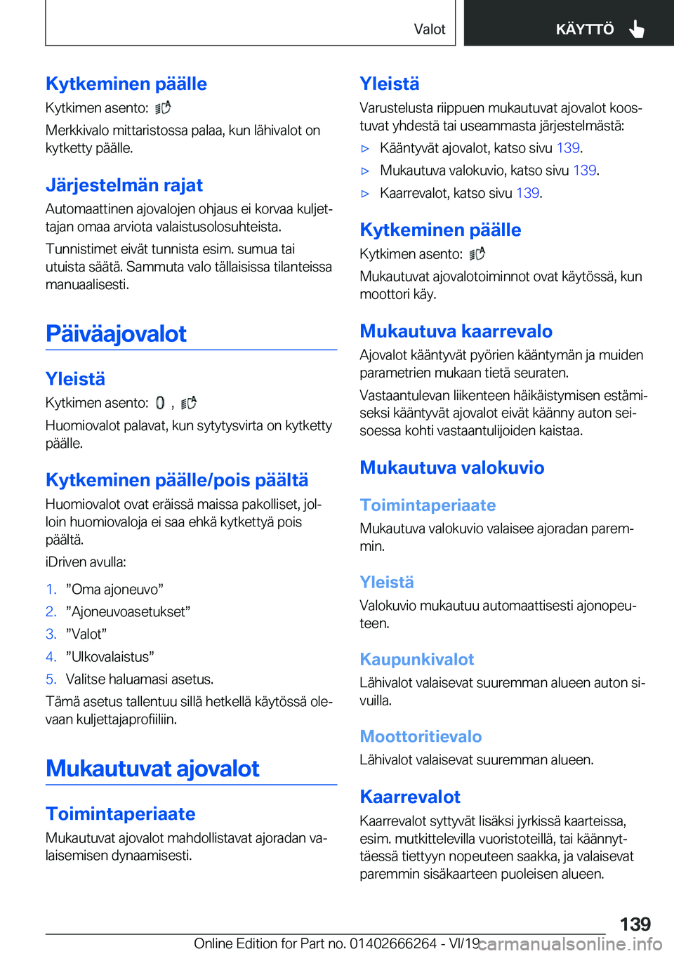 BMW 2 SERIES COUPE 2020  Omistajan Käsikirjat (in Finnish) �K�y�t�k�e�m�i�n�e�n��p�
