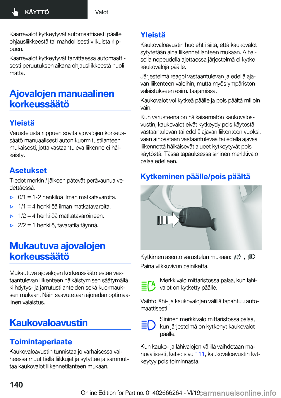BMW 2 SERIES COUPE 2020  Omistajan Käsikirjat (in Finnish) �K�a�a�r�r�e�v�a�l�o�t��k�y�t�k�e�y�t�y�v�