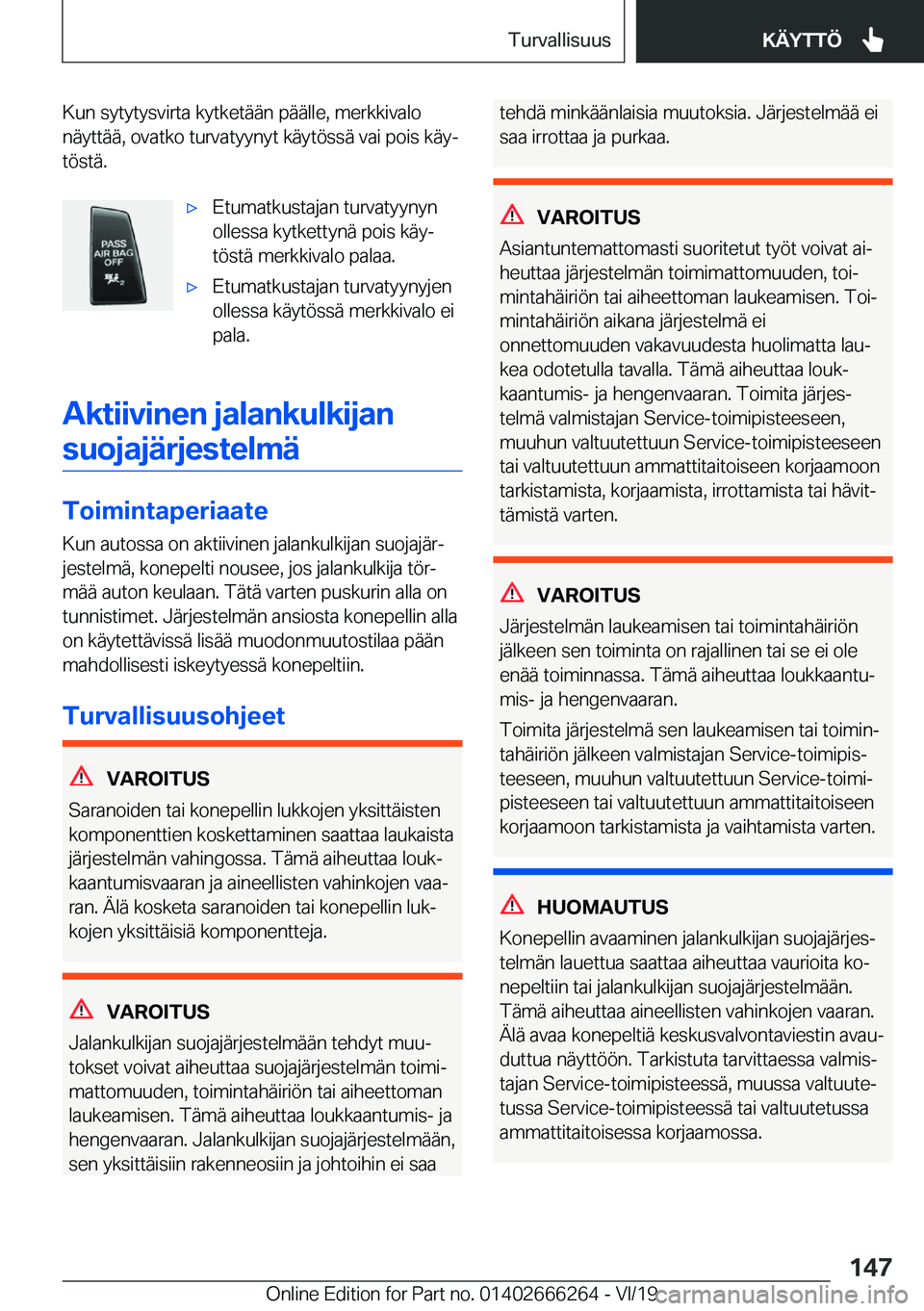 BMW 2 SERIES COUPE 2020  Omistajan Käsikirjat (in Finnish) �K�u�n��s�y�t�y�t�y�s�v�i�r�t�a��k�y�t�k�e�t�