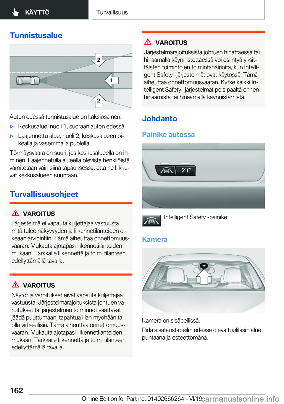 BMW 2 SERIES COUPE 2020  Omistajan Käsikirjat (in Finnish) �T�u�n�n�i�s�t�u�s�a�l�u�e
�A�u�t�o�n��e�d�e�s�s�