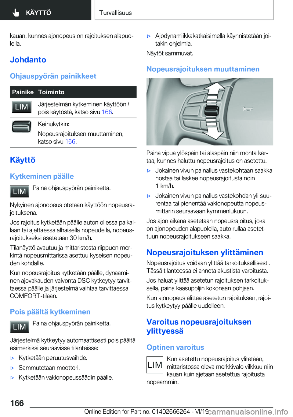 BMW 2 SERIES COUPE 2020  Omistajan Käsikirjat (in Finnish) �k�a�u�a�n�,��k�u�n�n�e�s��a�j�o�n�o�p�e�u�s��o�n��r�a�j�o�i�t�u�k�s�e�n��a�l�a�p�u�oj�l�e�l�l�a�.
�J�o�h�d�a�n�t�o
�O�h�j�a�u�s�p�y�