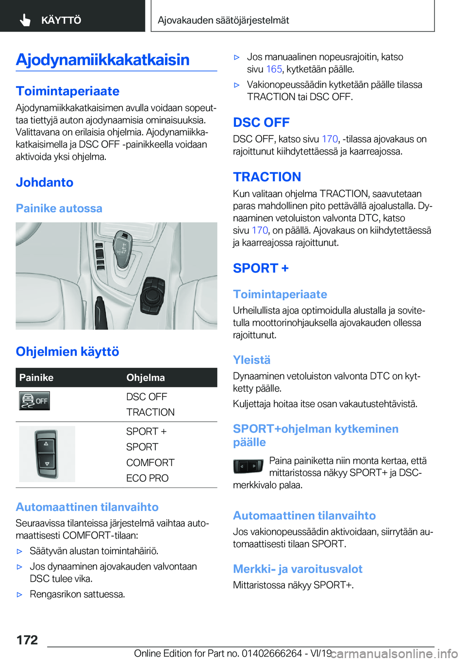 BMW 2 SERIES COUPE 2020  Omistajan Käsikirjat (in Finnish) �A�j�o�d�y�n�a�m�i�i�k�k�a�k�a�t�k�a�i�s�i�n
�T�o�i�m�i�n�t�a�p�e�r�i�a�a�t�e�A�j�o�d�y�n�a�m�i�i�k�k�a�k�a�t�k�a�i�s�i�m�e�n��a�v�u�l�l�a��v�o�i�d�a�a�n��s�o�p�e�u�tj
�t�a�a��t�i�e�t�t�y�j�