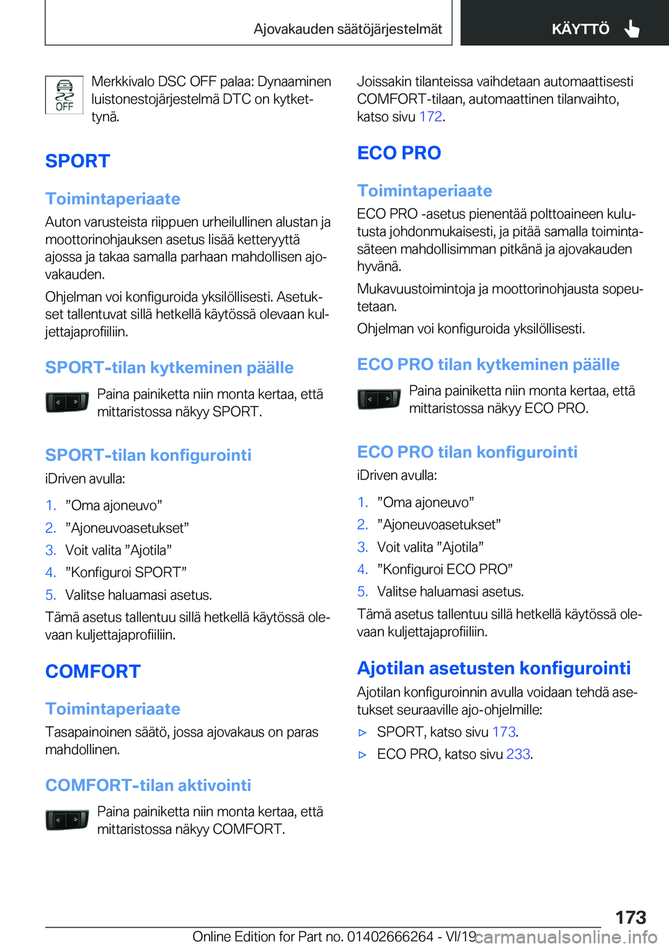 BMW 2 SERIES COUPE 2020  Omistajan Käsikirjat (in Finnish) �M�e�r�k�k�i�v�a�l�o��D�S�C��O�F�F��p�a�l�a�a�:��D�y�n�a�a�m�i�n�e�n
�l�u�i�s�t�o�n�e�s�t�o�j�